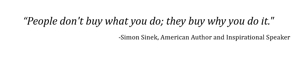 quote - People don't buy what you do; they buy why you do it..png